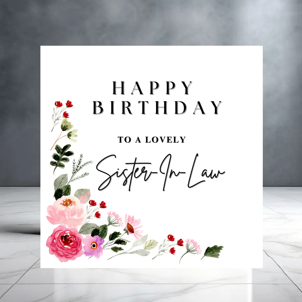 Floral Happy Birthday To a Lovely Sister-In-Law Card for Her