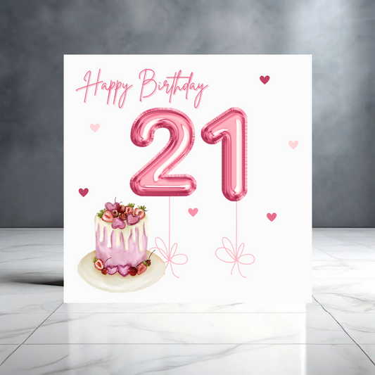 Pink 21st Birthday Card for Her - Cake - Balloons - Heart