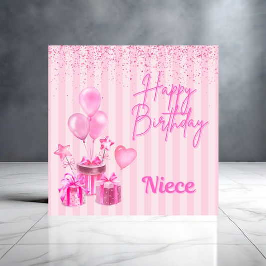 Girly Pink Happy Birthday Niece - Birthday Card for Her with Balloons and Presents