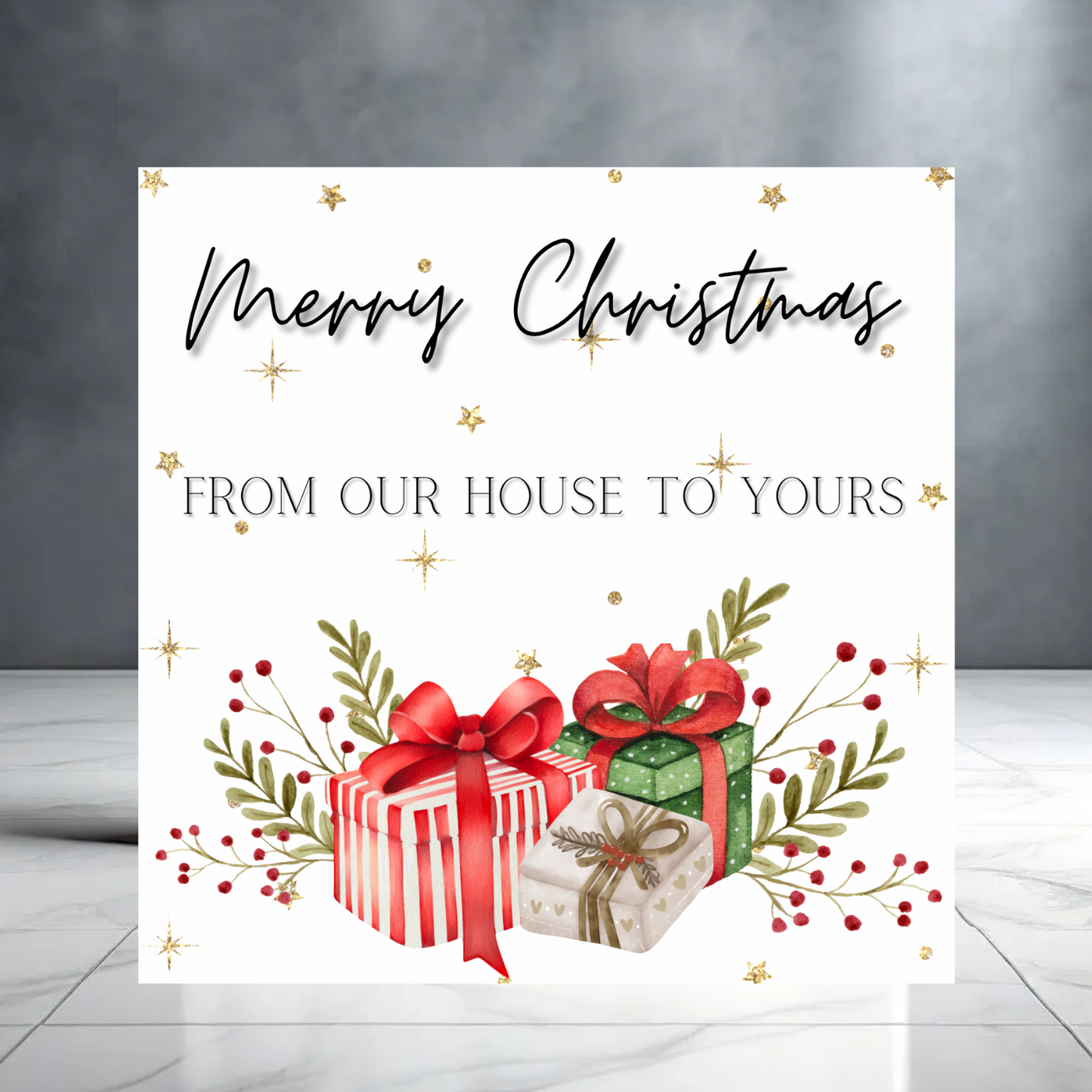 Merry Christmas Card From Our House To Yours - Greeting Card with Holly and Presents - Stars