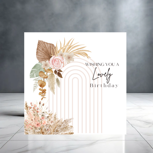 Wishing You a Lovely Birthday - Boho Pretty Happy Birthday Card for Her with Flowers