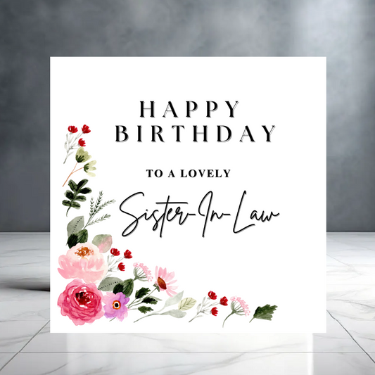 Floral Happy Birthday To a Lovely Sister-In-Law Card for Her