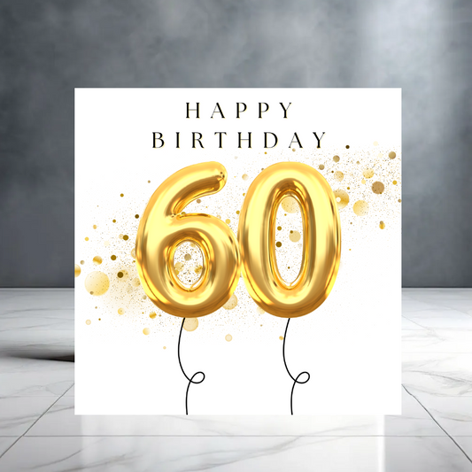 Happy 60th Birthday - Balloons - Birthday Card for Him - Birthday Card for Her